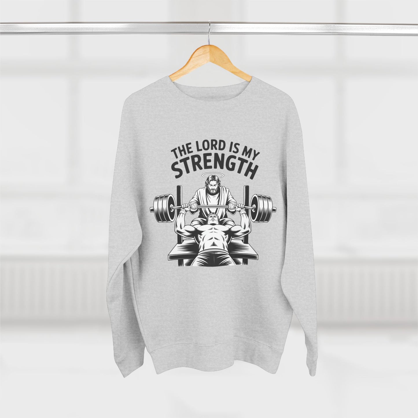 Crewneck Sweatshirt — “The Lord Is My Strength” Christian Weightlifting Gym Shirt