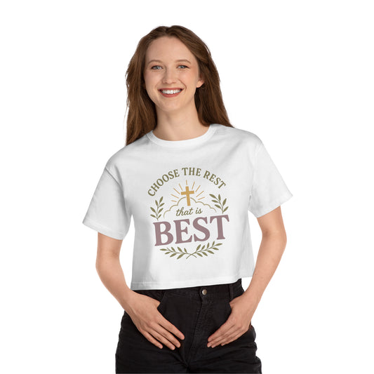 Cropped T-Shirt - Choose the Rest that is Best