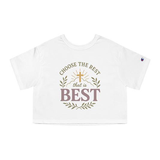 Cropped T-Shirt - Choose the Rest that is Best
