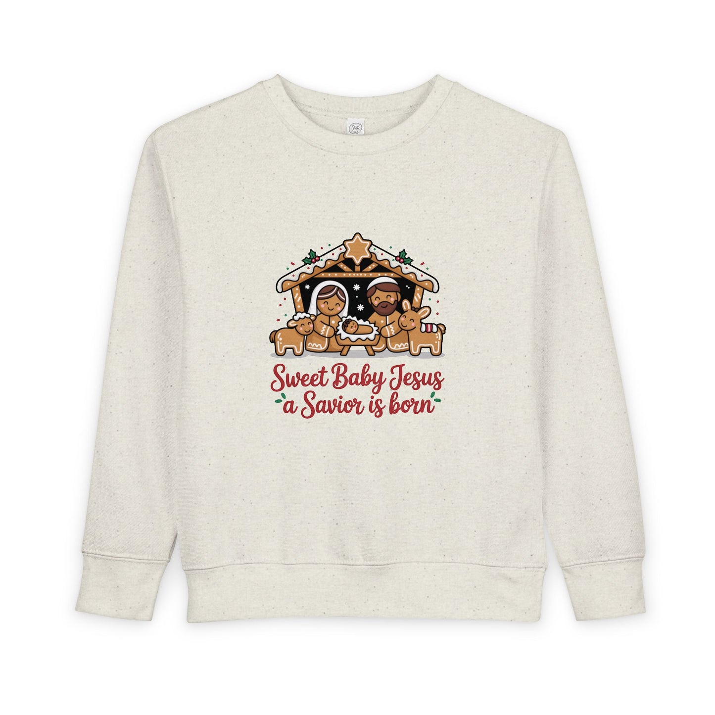 Toddler Sweatshirt - "Sweet Baby Jesus a Savior is Born" Nativity Christmas Pullover